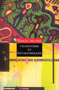 Question de, n° 108. Chamanisme et psychothérapie