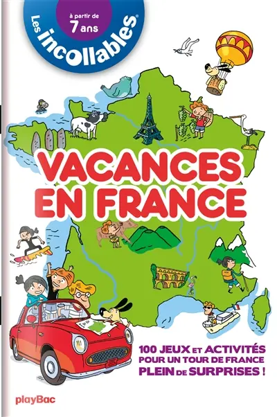 Vacances en France : 100 jeux et activités pour un tour de France plein de surprises !
