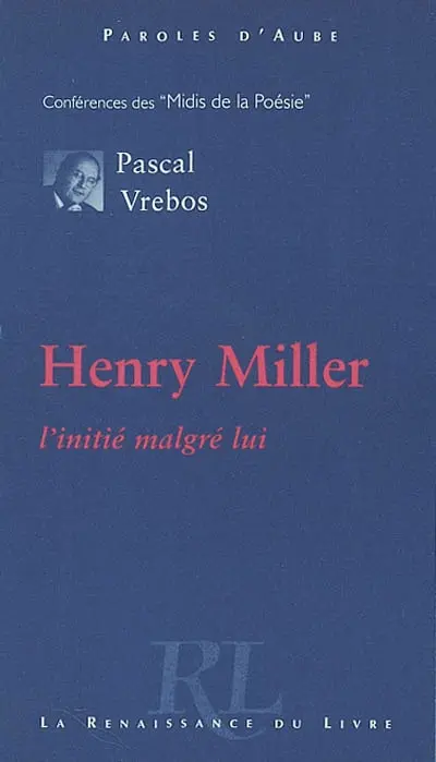 Henry Miller, l'initié malgré lui