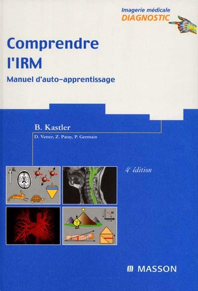 Comprendre l'IRM : manuel d'auto-apprentissage