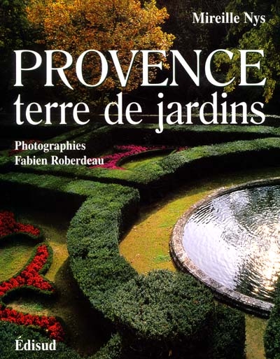 Provence : terre de jardins