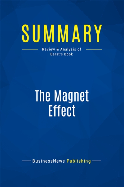 Summary : The Magnet Effect...