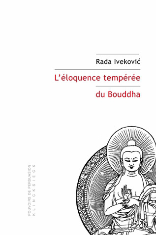 L'éloquence tempérée du Bouddha : souverainetés et dépossession de soi