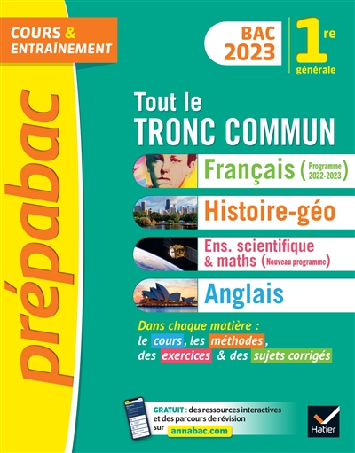 Tout le tronc commun, 1re générale : français, histoire géo, enseignement scientifique & maths, anglais : bac 2023