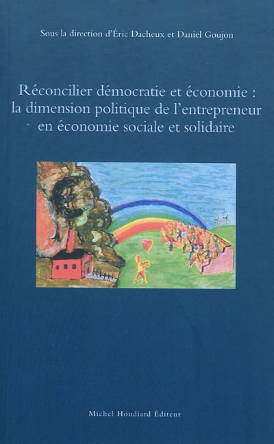 Réconcilier démocratie et économie : la dimension politique de l'entrepreneur en économie sociale et solidaire