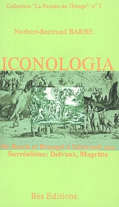 Iconologia : de Bosch et Bruegel à Géricault aux surréalistes, Delvaux, Magritte. Los Artefactos en Managua : articulos de 1997-1999 sobre este grupo de artistas abstractos