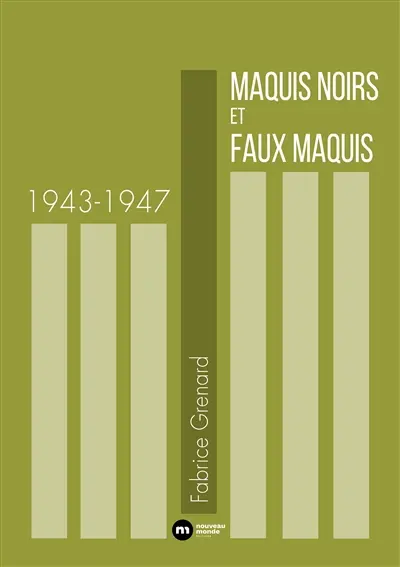 Maquis noirs et faux maquis : 1943-1947