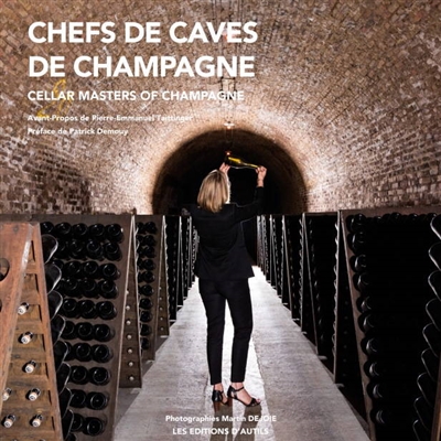 Chefs de caves de Champagne. Cellar masters of Champagne