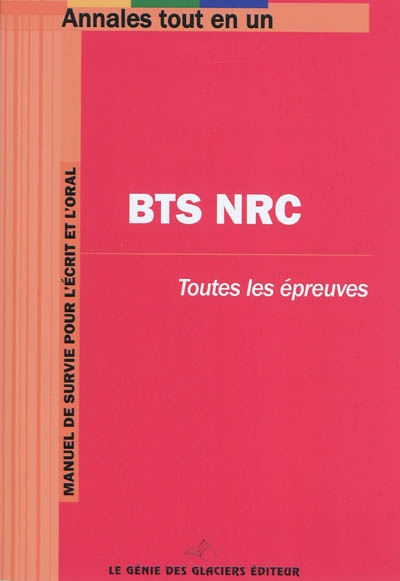 BTS NRC négociation et relation client : toutes les épreuves : manuel de survie pour l'écrit et l'oral
