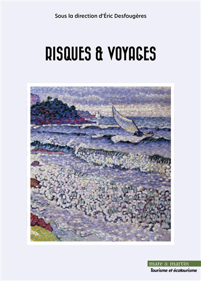 Risques & voyages : actes du colloque organisé à Mulhouse le 16 mai 2024