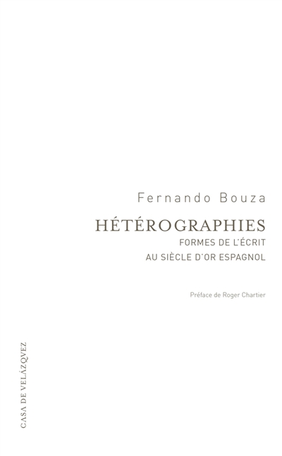 Hétérographies : formes de l'écrit dans le Siècle d'or espagnol