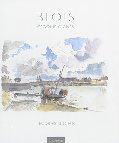 Blois : croquis glanés