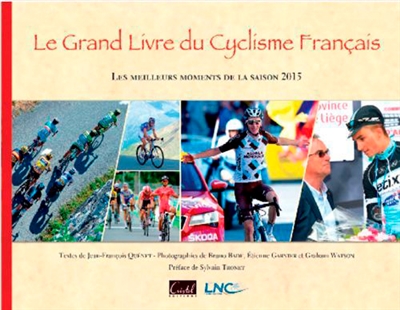 le grand livre du cyclisme français : les meilleurs moments de la saison 2015