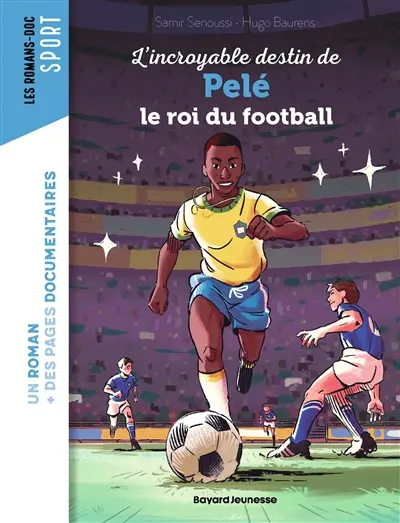 L'incroyable destin de Pelé, le roi du football
