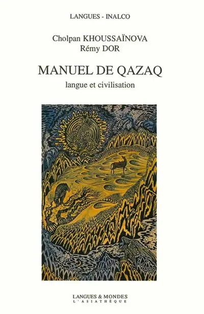 Manuel de qazaq : langue et civilisation
