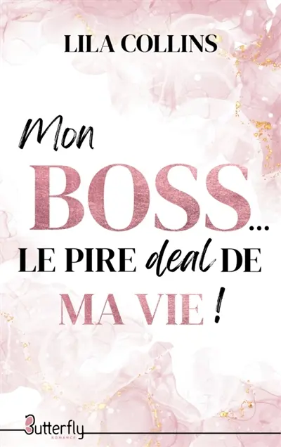 MON BOSS... LE PIRE DEAL DE MA VIE !