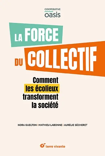 La force du collectif : comment les écolieux transforment la société
