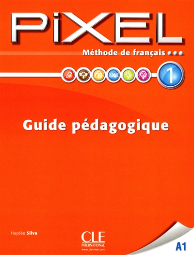 Pixel 1 A1 : méthode de français : guide pédagogique