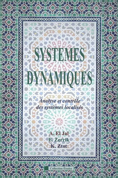 Systèmes dynamiques. Analyse et contrôle des systèmes localisés
