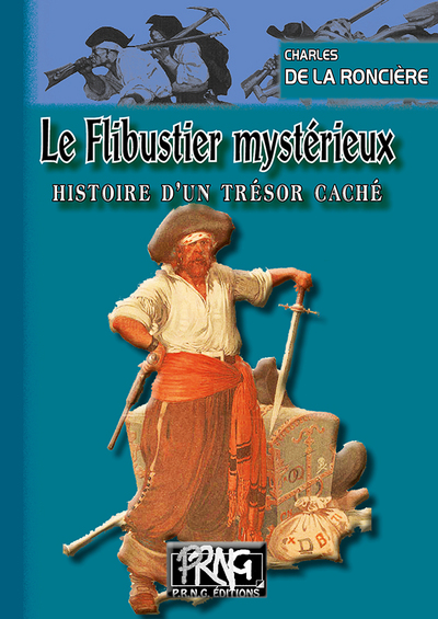 Le flibustier mystérieux : histoire d'un trésor caché