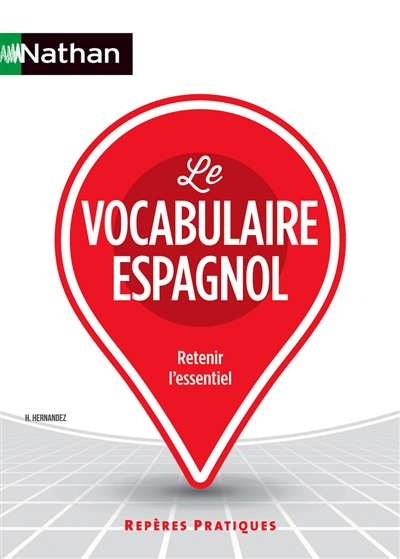 Le vocabulaire espagnol : retenir l'essentiel