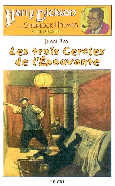 Harry Dickson : le Sherlock Holmes américain. Vol. 18. Les trois cercles de l'épouvante