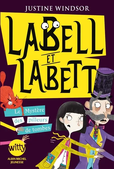 Labell et Labett. Vol. 2. Le mystère des pilleurs de tombes