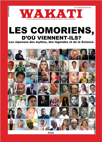 Wakati : revue semestrielle de sciences humaines, culture, art et littérature, n° 3. Les Comoriens, d'où viennent-ils ? : les réponses des mythes, des légendes et de la science