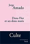 Dona Flor et ses deux maris : histoire morale, histoire d'amour