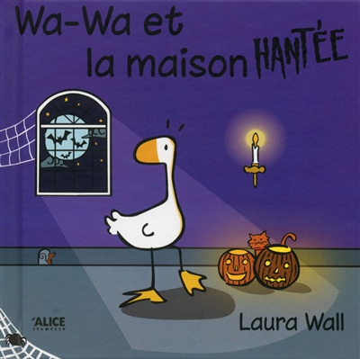 Wa-Wa. Wa-Wa et la maison...