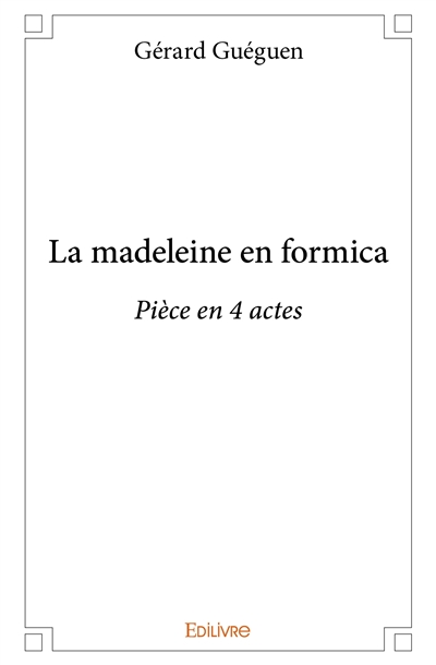 La madeleine en formica :...