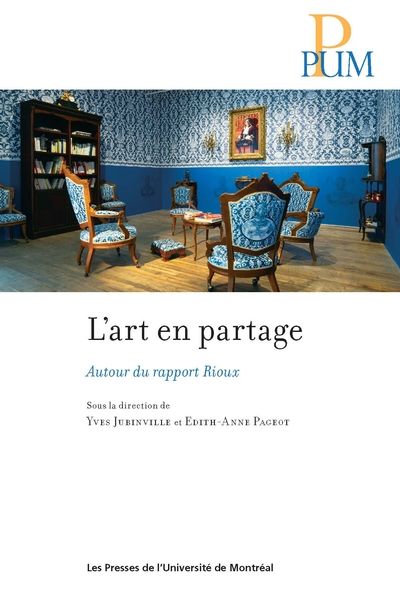 L'art en partage : Autour du rapport Rioux