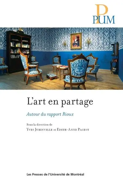 L'art en partage : Autour du rapport Rioux