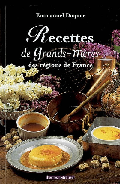 Recettes de grands-mères des régions de France