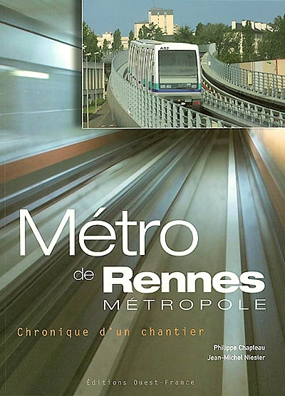 Le métro de Rennes métropole : chronique d'un chantier