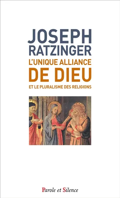 L'unique alliance de Dieu et le pluralisme des religions
