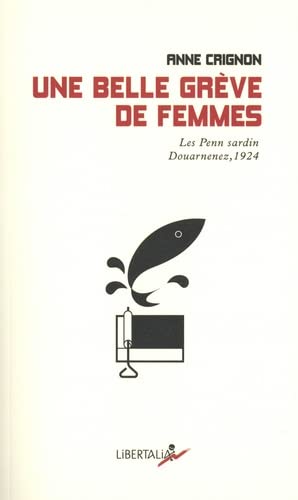 Une belle grève de femmes : les Penn sardin, Douarnenez, 1924