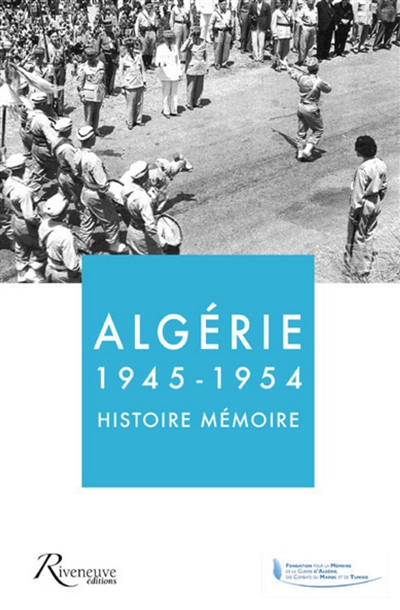 Algérie 1945-1954 : histoire, mémoire : actes de la journée d'étude