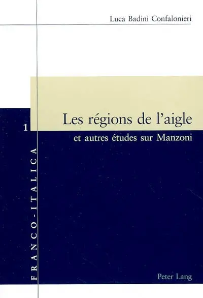 Les régions de l'aigle : et autres études sur Manzoni