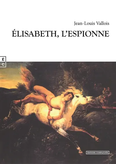Elisabeth, l'espionne
