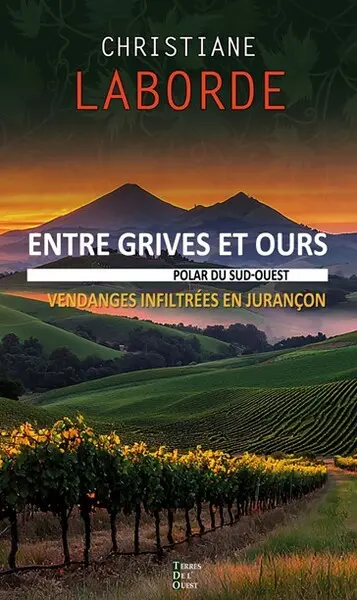 Entre grives et ours : vendanges infiltrées en Jurançon