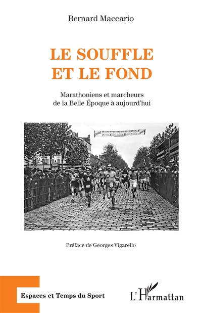 Le souffle et le fond : marathoniens et marcheurs de la Belle Epoque à aujourd'hui