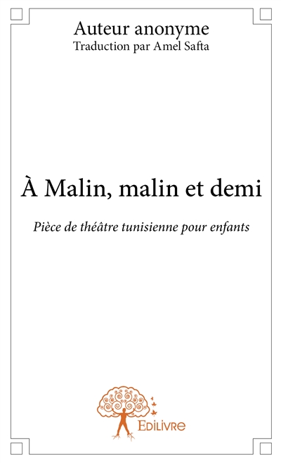 À malin, malin et demi :...