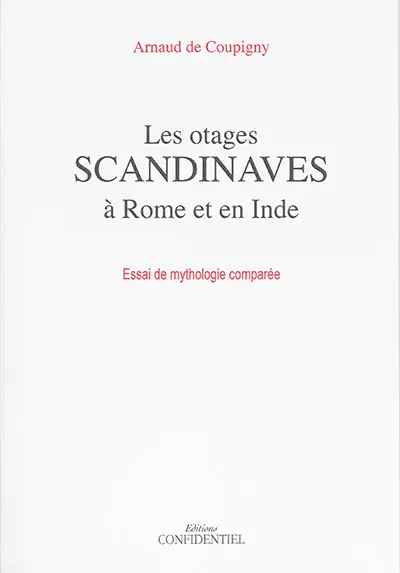 Les otages scandinaves à Rome et en Inde : essai de mythologie comparée