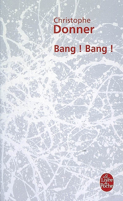 Bang ! Bang !