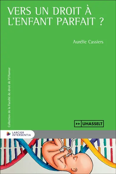 Vers un droit à l'enfant parfait ?