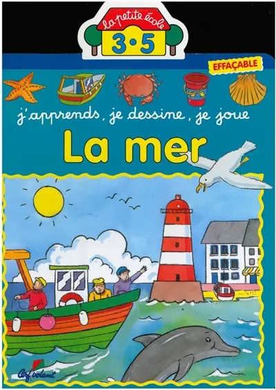 La mer : j'apprends, je dessine, je joue
