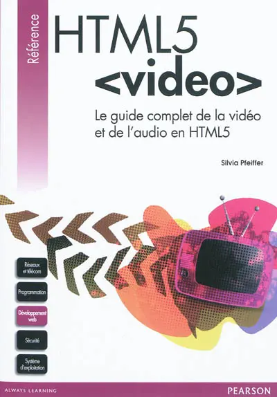HTML 5 <vidéo> : le guide complet de la vidéo et de l'audio en HTML5