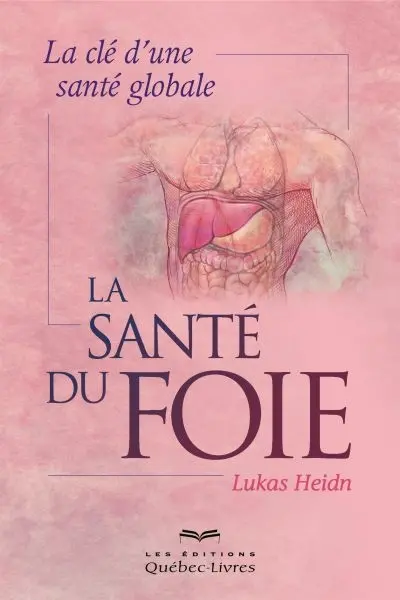 La santé du foie : la clé d'une santé globale