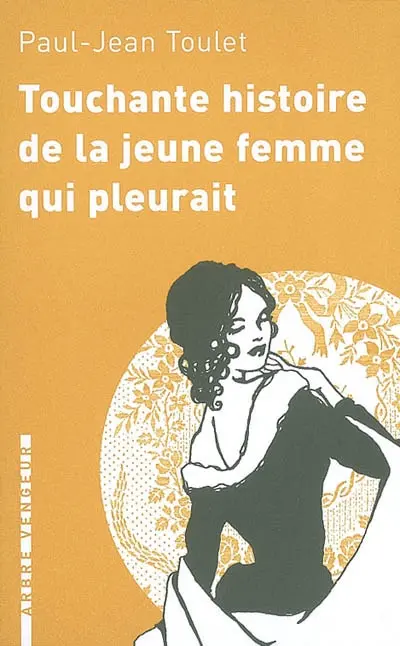 Touchante histoire de la jeune femme qui pleurait : et autres contes